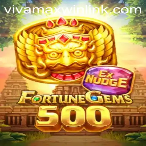 Discovering FortuneGems500: A Dive into the World of Vivamaxwin